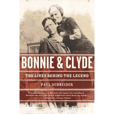 Bonnie and Clyde - by  Paul Schneider (Paperback)