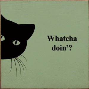 Slickblue Funny Cat Wood Sign – Whatcha Doin'? Quote – 7x7 Rustic Wall or Shelf Décor for Pet Lovers, Color Options - 1 of 3