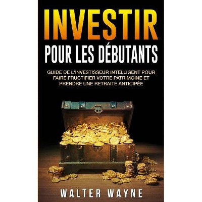 Investir - by  Walt Waine (Paperback)