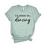 Simply Sage Market I'd Rather Be Dancing Short Sleeve Tee - 2 of 4