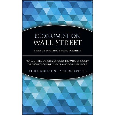 Economist on Wall Street - (Peter L. Bernstein's Finance Classics) by  Peter L Bernstein (Paperback)