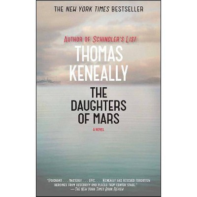 The Daughters of Mars - by  Thomas Keneally (Paperback)