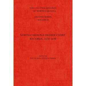 The Colonial Records of North Carolina, Volume 2 - by  Mattie Erma Edwards Parker (Hardcover) - 1 of 1