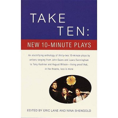 Take Ten: New 10-Minute Plays - by  Eric Lane & Nina Shengold (Paperback)