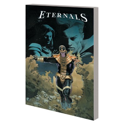 Eternals: A History Written in Blood - by  Kieron Gillen & Marvel Various (Paperback)