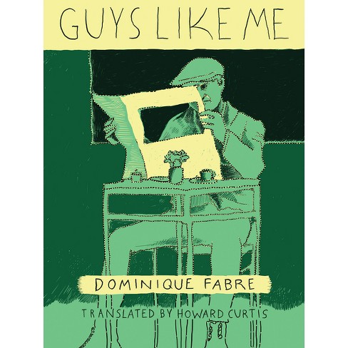 Guys Like Me - by  Dominique Fabre (Paperback) - image 1 of 1