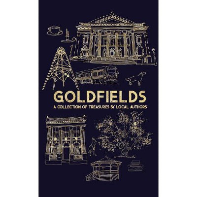 Goldfields - by  Katrina Nannestad (Paperback)