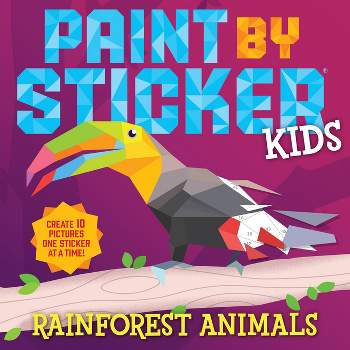 Paint by Sticker Kids: Rainforest Animals - by  Workman Publishing (Paperback)