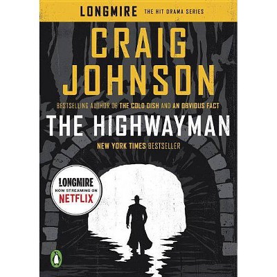 The Highwayman - (Longmire Mystery) by  Craig Johnson (Paperback)