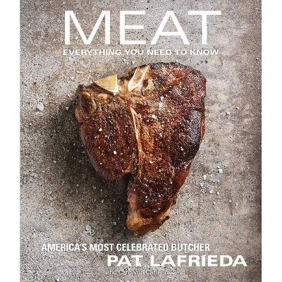 Meat - by  Pat Lafrieda & Carolynn Carreño (Hardcover)