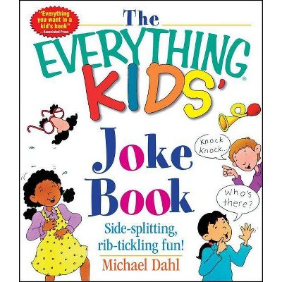 The Everything Kids' Joke Book - (Everything(r) Kids) by  Michael Dahl (Paperback)