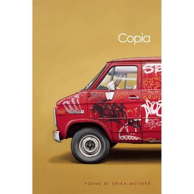 Copia - by  Erika Meitner (Paperback)