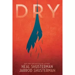 Dry - by  Neal Shusterman & Jarrod Shusterman (Paperback)
