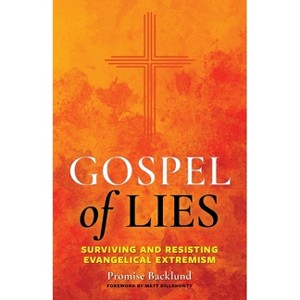 Gospel of Lies - by  Promise Backlund (Paperback) - 1 of 1