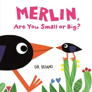 Merlin, Are You Small or Big? - (Merlin First Concept Board Books) by  Eva Rasano (Board Book) - 1 of 1