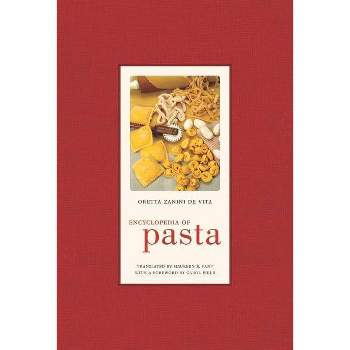 Encyclopedia of Pasta, 26 - (California Studies in Food and Culture) by Oretta Zanini De Vita