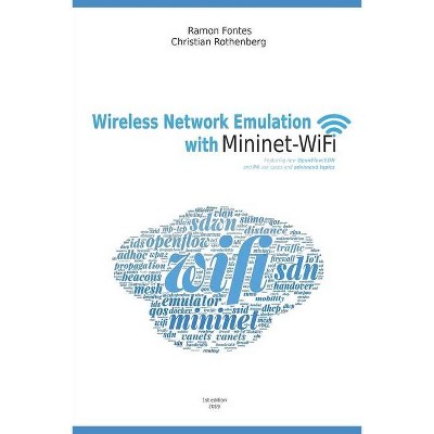 Wireless Network Emulation with Mininet-WiFi - by  Christian Rothenberg & Ramon Fontes (Paperback)