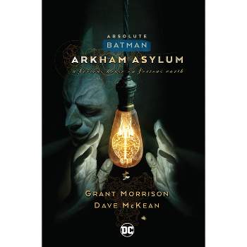 Absolute Batman: Arkham Asylum (New Edition) - by  Grant Morrison (Hardcover)