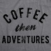 Mens Coffee Then Adventures T Shirt Funny Caffeine Addict Novelty Graphic Tee For Guys - Crazy Dog Men's T Shirt - 2 of 4