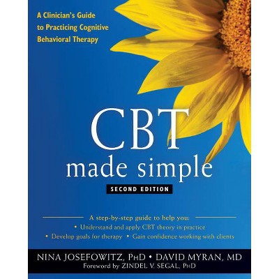 CBT Made Simple - (New Harbinger Made Simple) 2nd Edition by  Nina Josefowitz & David Myran (Paperback)