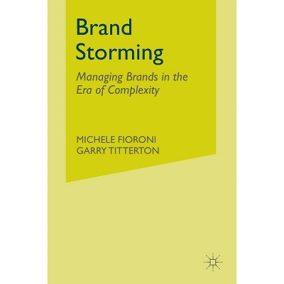 Brand Storming - by  M Fioroni & G Titterton (Paperback)