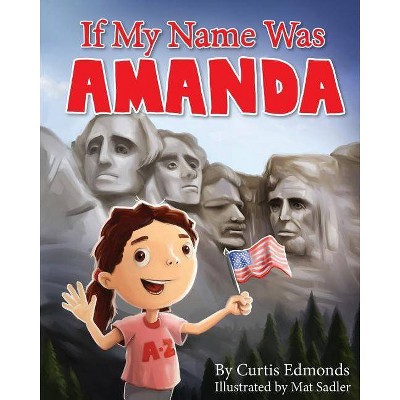 If My Name Was Amanda - by  Curtis Edmonds (Paperback)