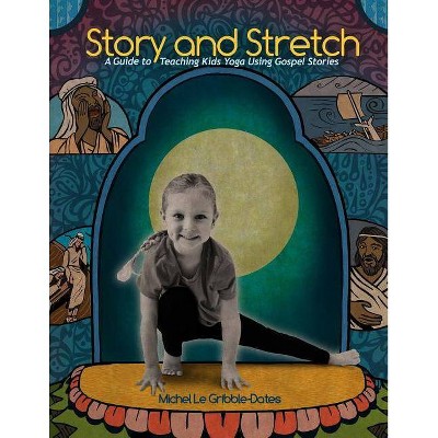 Story and Stretch - by  Michel Gribble-Dates (Paperback)