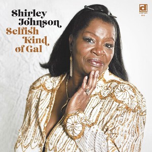Shirley Johnson - Selfish Kind of Gal (Vinyl) - 1 of 1