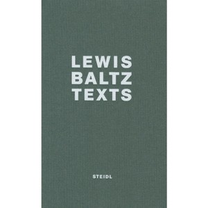 Lewis Baltz: Texts - (Hardcover) - 1 of 1