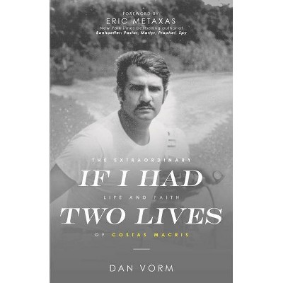 If I Had Two Lives - by  Dan Vorm (Paperback)