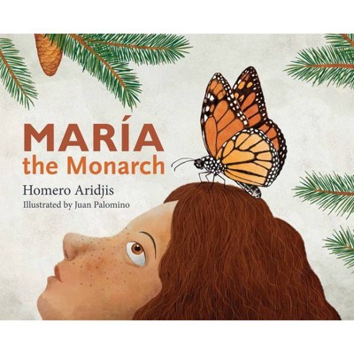 Maria the Monarch - (Young Eco Fiction) by  Homero Aridjis (Hardcover)