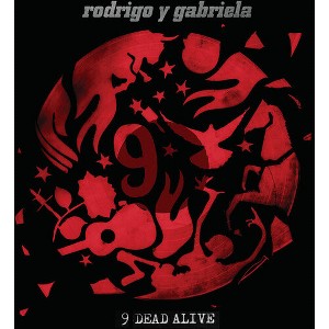 Rodrigo y Gabriela - 9 Dead Alive (CD) - 1 of 1