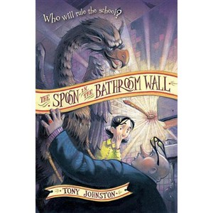 The Spoon in the Bathroom Wall - by  Tony Johnston (Paperback) - 1 of 1