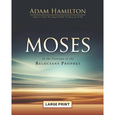 Moses - Large Print by  Adam Hamilton (Paperback)