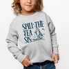 The Juniper Shop Spill The Tea Sis Boat Toddler Sweatshirt - 3 of 4