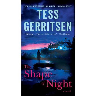 The Shape of Night - by  Tess Gerritsen (Paperback)