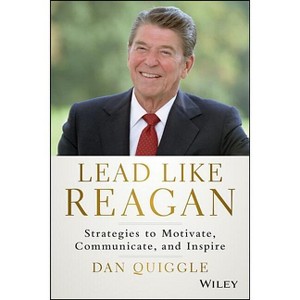 Lead Like Reagan - by  Dan Quiggle (Hardcover) - 1 of 1