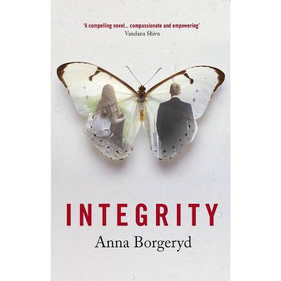 Integrity - by  Anna Borgeryd (Paperback)