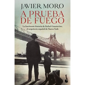 A Prueba de Fuego (Novela) / Fireproof (a Novel) - by  Javier Moro (Paperback) - 1 of 1