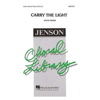 Hal Leonard Carry the Light 3-Part Mixed composed by Joyce Eilers