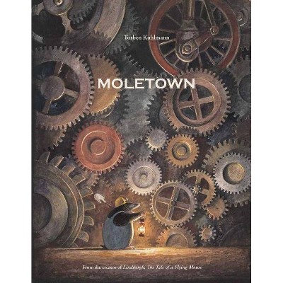 Moletown - by  Torben Kuhlmann (Hardcover)