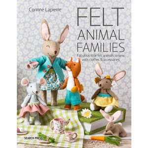 Felt Animal Families - by  Corinne Lapierre (Paperback) - 1 of 1