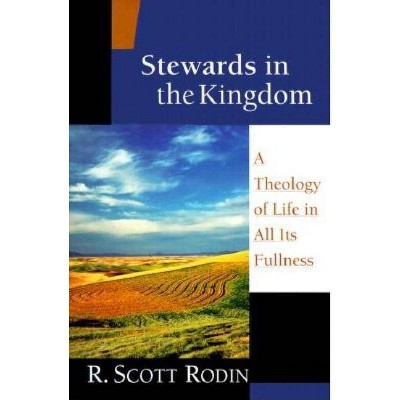 Stewards in the Kingdom - by  R Scott Rodin (Paperback)