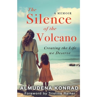 The Silence of the Volcano - by  Almudena Konrad (Paperback)