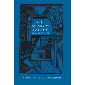 The Memory Palace - by  Edward Hollis (Paperback) - 1 of 1