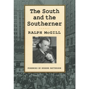 The South and the Southerner - (Brown Thrasher Books) by  Ralph McGill (Paperback) - 1 of 1