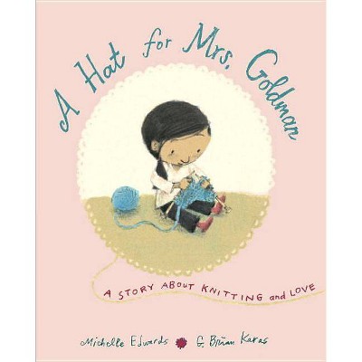 A Hat for Mrs. Goldman - by  Michelle Edwards (Hardcover)