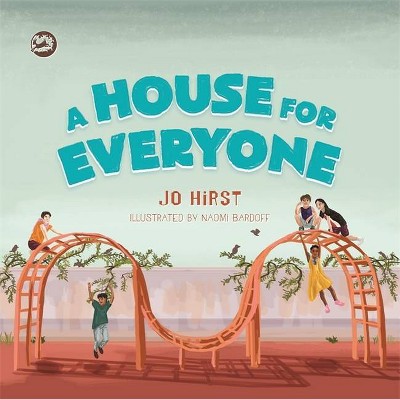 A House for Everyone - by  Jo Hirst (Hardcover)