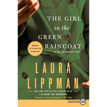 The Girl in the Green Raincoat LP - (Tess Monaghan Novel) Large Print by  Laura Lippman (Paperback)