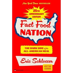 Fast Food Nation 25th Anniversary Edition - by  Eric Schlosser (Paperback) - 1 of 1